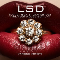 LSD (Love, Sex & Diamonds) [The Tech House Edition]