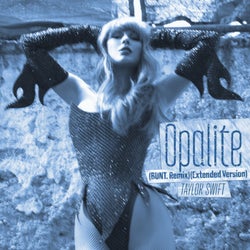 Opalite (BUNT. Remix / Extended Version)