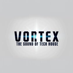 Vortex (The Sound of Tech House)