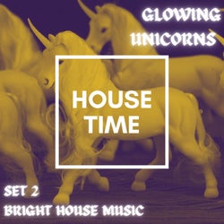 Glowing Unicorns, Set 2 (Bright House Music)