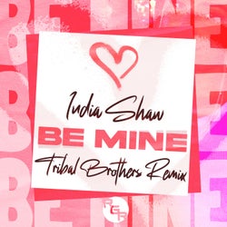 Be Mine (Tribal Brothers Remix)