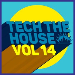 Tech the House, Vol. 14