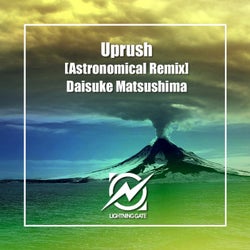 Uprush (Astronomical (JAPAN) Remix)