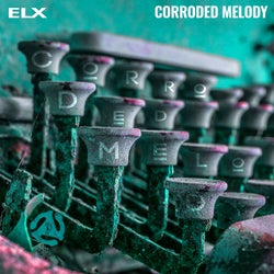 Corroded Melody