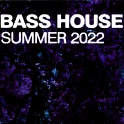 Bass House Summer 2022