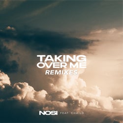 Taking Over Me (feat. CHAILD) [Remixes]