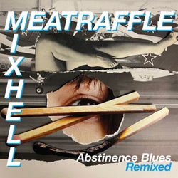 Abstinence Blues - Mixhell Remix Edit