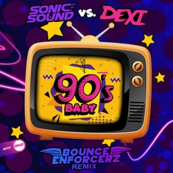 90's Baby (Bounce Enforcerz Remix)