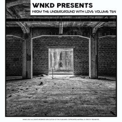 WNKD Presents: From The Underground With Love, Volume Ten