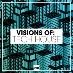 Visions Of: Tech House Vol. 50