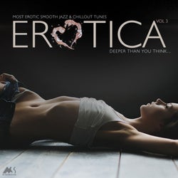 Erotica Vol.3 (Most Erotic Smooth Jazz and Chillout Tunes)