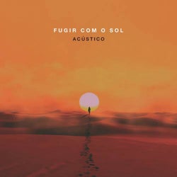 Fugir Com o Sol (Acústico)