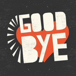 Goodbye - Murmur Tooth & Lars Moston Extended Remix