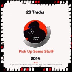 Lupara Records 2014 Pick Up Some Stuff