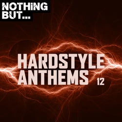 Nothing But... Hardstyle Anthems, Vol. 12