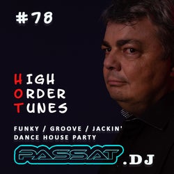 #78 HIGH ORDER TUNES | DANCE HOUSE PARTY