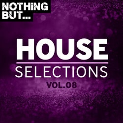Nothing But... House Selections, Vol. 08
