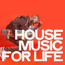 House Music for Life