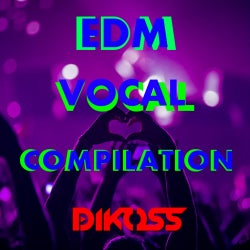 Dikoss EDM Vocal Compilation