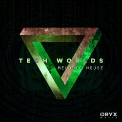 Tech Worlds: Melodic House