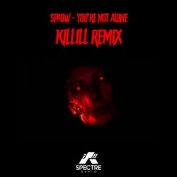 You're Not Alone (Killill Remix)