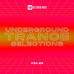 Underground Trance Selections, Vol. 26
