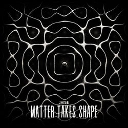 Matter Takes Shape EP