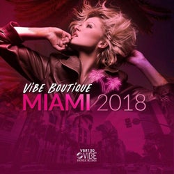 Vibe Boutique Miami 2018 (Complied by The Bria Project)