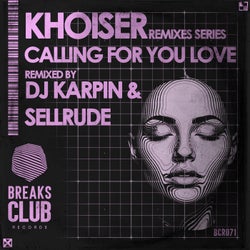 Calling For You Love (DJ Karpin, SellRude Remix)