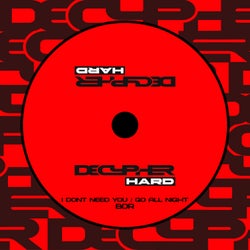 I Don't Need You / Go All Night