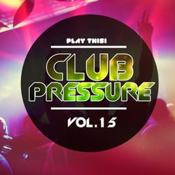 Club Pressure, Vol. 15 - The Progressive and Clubsound Collection