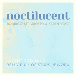 Noctilucent - Lucent Dreaming Rework (Belly Full of Stars Remix)