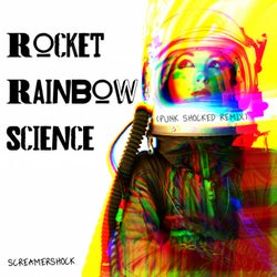 Rocket Rainbow Science (Punk Shocked Remix)