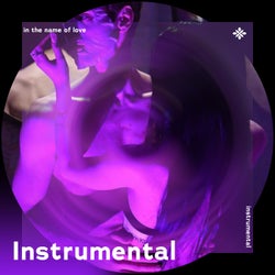 In The Name Of Love - Instrumental