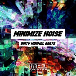 Minimize Noise (Dirty Minimal Beats)