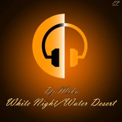 White Night / Water Desert