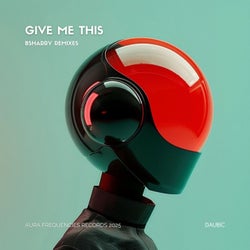 Give Me This (Bsharry Remixes)