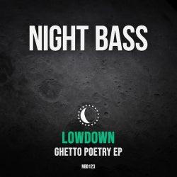 Lowdown - Ghetto Poetry EP Takeover