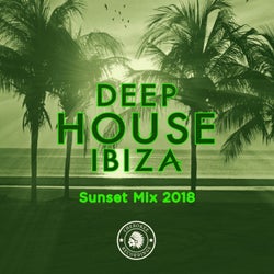 Deep House Ibiza: Sunset Mix 2018