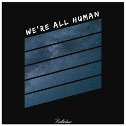 We're All Human