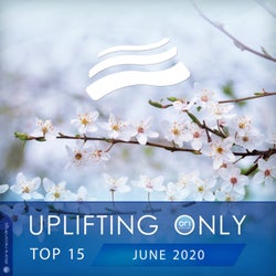 Uplifting Only Top 15: June 2020