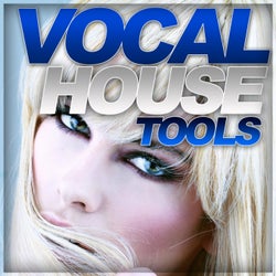 Vocal House Tools