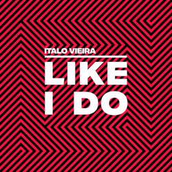 Like I Do (Extended Mix)