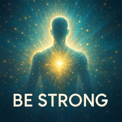 Be Strong