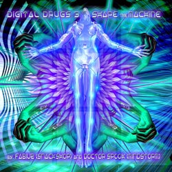 Digital Drugs 3 - Shape The Machine