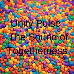 Unity Pulse : the Sound of Togetherness (Remix)