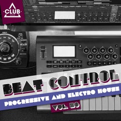 Beat Control - Progressive & Electro House Vol. 20