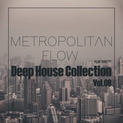 Metropolitan Flow: Deep House Collection, Vol.08