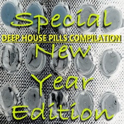 Deep House Pills Compilation -Special New Year Edition
