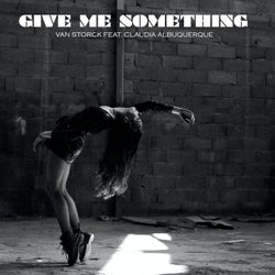 Give Me Something (feat. Claudia Albuquerque)